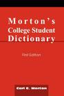Morton's College Student Dictionary: First Edition By Carl E. Morton Cover Image