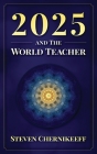 2025 and The World Teacher By Steven Chernikeeff Cover Image