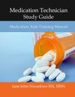 Medication Technician Study Guide: Medication Aide Training Manual By Msn Jane John-Nwankwo Rn Cover Image