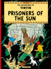 Prisoners of the Sun (The Adventures of Tintin: Original Classic) Cover Image