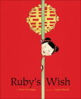 Ruby's Wish By Bridges Shirin Yim, Shirin Yim Bridges, Sophie Blackall (Illustrator) Cover Image
