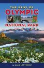 The Best of Olympic National Park By Alan Leftridge Cover Image