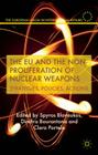 The Eu and the Non-Proliferation of Nuclear Weapons: Strategies, Policies, Actions (European Union in International Affairs) By S. Blavoukos (Editor), D. Bourantonis (Editor), C. Portela (Editor) Cover Image