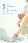 The Economics of Multitasking By Charlene M. Kalenkoski (Editor), Gigi Foster (Editor) Cover Image