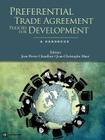 Preferential Trade Agreement Policies for Development (Trade and Development) By Jean-Pierre Chauffour (Editor), Jean-Christophe Maur (Editor) Cover Image