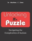 Unlocking the Puzzle: Navigating the Complexities of Autism Cover Image