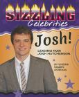 Josh!: Leading Man Josh Hutcherson (Sizzling Celebrities) By Sherri Mabry Gordon Cover Image