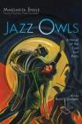 Jazz Owls: A Novel of the Zoot Suit Riots By Margarita Engle, Rudy Gutierrez (Illustrator) Cover Image