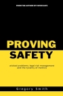 Proving Safety: wicked problems, legal risk management and the tyranny of metrics Cover Image