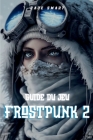 Guide du jeu Frostpunk 2: Stratégies essentielles pour gérer votre ville et vos ressources By Cade Smart Cover Image