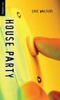 House Party (Orca Soundings (Library)) By Eric Walters Cover Image