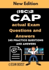 (ISC)2 CAP actual Exam Questions and Answers: CAP Certified Authorization Professional 245 practice exam questions By Exam Boost Cover Image
