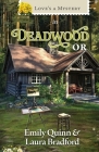 Love's a Mystery in Deadwood, OR By Emily Quinn, Laura Bradford Cover Image