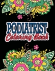 Podiatrist Coloring Book: A Coloring Book For Adult Relaxation Podiatrist Christmas Gift Cover Image