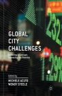 Global City Challenges: Debating a Concept, Improving the Practice By M. Acuto, W. Steele Cover Image