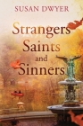 Strangers Saints and Sinners By Susan Dwyer Cover Image