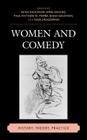 Women and Comedy: History, Theory, Practice By Peter Dickinson (Editor), Anne Higgins (Editor), Paul Matthew St Pierre (Editor) Cover Image