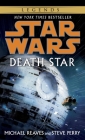 Death Star: Star Wars Legends (Star Wars - Legends) By Michael Reaves, Steve Perry Cover Image