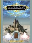 Immortaland: The Greatest Fantasy Kingdom To Exist And That Will Ever Exist Cover Image