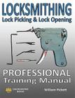 Locksmithing, Lock Picking & Lock Opening: Professional Training Manual Cover Image