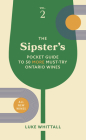 The Sipster's Pocket Guide to 50 More Must-Try Ontario Wines: Volume 2 Cover Image