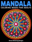 Mandala Coloring Books For Adults: Stress Relieving Designs: New & Expanded Edition By Coloring Zone Cover Image