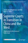 Supreme Courts in Transition in China and the West: Adjudication at the Service of Public Goals (Ius Gentium: Comparative Perspectives on Law and Justice #59) By Van Rhee (Editor), Yulin Fu (Editor) Cover Image