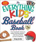 The Everything KIDS' Baseball Book: From  baseball's history to today's favorite players—with lots of home run fun in between (Everything® Kids) Cover Image