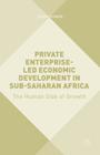 Private Enterprise-Led Economic Development in Sub-Saharan Africa: The Human Side of Growth Cover Image