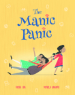 The Manic Panic By Richa Jha, Mithila Ananth (Illustrator) Cover Image