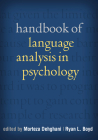 Handbook of Language Analysis in Psychology By Morteza Dehghani, PhD (Editor), Ryan L. Boyd, PhD (Editor) Cover Image