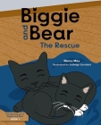 Biggie and Bear: The Rescue By Nancy May Cover Image