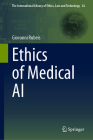 Ethics of Medical AI (International Library of Ethics #24) Cover Image