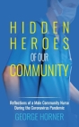 Hidden Heroes of our Community By George Horner Cover Image