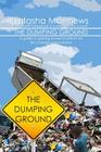 The Dumping Ground By Latasha Matthews Cover Image