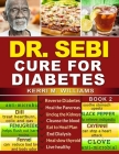 Dr Sebi: How to Naturally Unclog the Pancreas, Cleanse the Kidneys and Beat Diabetes & Dialysis with Dr. Sebi Alkaline Diet Met Cover Image