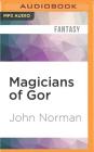 Magicians of Gor (Gorean Saga #25) By John Norman, Ralph Lister (Read by) Cover Image