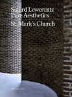 Sigurd Lewerentz—Pure Aesthetics: St Mark's Church, 1956–1963 Cover Image