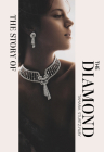 The Story of the Diamond: Timeless. Elegant. Iconic. By Tamara Sturtz-Filby Cover Image