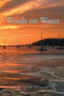 Words on Water 2016 - 2020 By Regina Olasin Cover Image