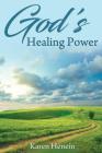 God's Healing Power By Karen Henein Cover Image