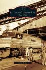 St. Louis Gateway Rail: The 1970s By Lesley Barker Cover Image
