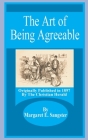 The Art of Being Agreeable By Margaret E. Sangster Cover Image
