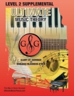 LEVEL 2 Supplemental - Ultimate Music Theory: Theory Level 2 is EASY with the LEVEL 2 Supplemental Workbook (Ultimate Music Theory ) - designed to be Cover Image