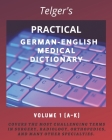 Telger's Practical German-English Medical Dictionary: Volume One Cover Image
