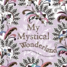 My Mystical Wonderland: Art Therapy Coloring Book for Creative Minds Cover Image