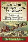 Who Wrote the Night Before Christmas?: Analyzing the Clement Clarke Moore vs. Henry Livingston Question By MacDonald P. Jackson Cover Image