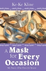 A Mask for Every Occasion: My Story (The First 24 Years) By Ke-Ke Kline Cover Image
