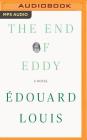 The End of Eddy By Edouard Louis, Michael Lucey (Translator), Graham Halstead (Read by) Cover Image
