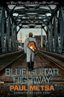 Blue Guitar Highway By Paul Metsa, David Carr (Foreword by) Cover Image